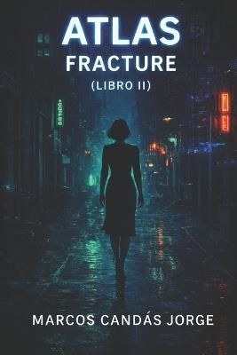 Atlas: Fracture - Marcos Candás Jorge - cover