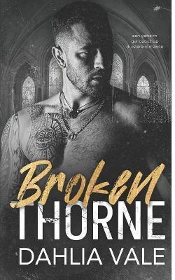 Broken Thorne: een geheim genootschap duistere romance - Dahlia Vale - cover
