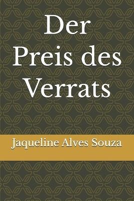 Der Preis des Verrats - Jaqueline Alves Souza - cover