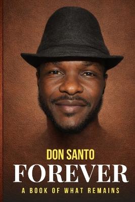 Forever: A Book of What Remains - Don Santo - cover
