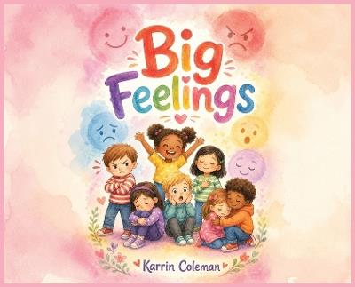 Big Feelings - Karrin Coleman - cover