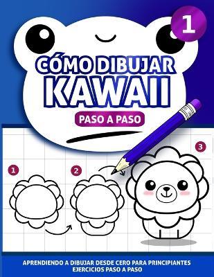 Como dibujar kawaii paso a paso: Aprendiendo a dibujar desde cero - Ariel Marmolejo - cover