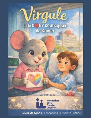 Virgule et le coeur courageux de Xavier - Mélanie Landry - cover
