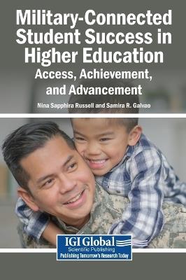 Military-Connected Student Success in Higher Education: Access, Achievement, and Advancement - cover