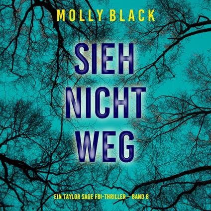Sieh Nicht Weg (Ein Taylor Sage FBI-Thriller – Band 8)