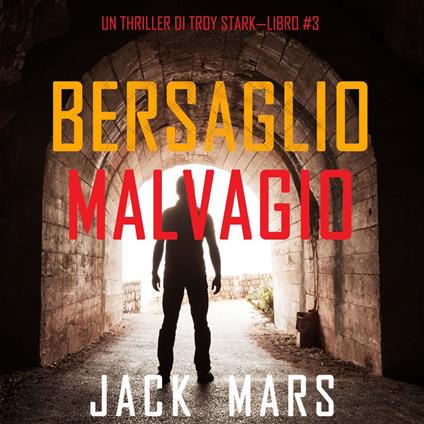 Bersaglio Malvagio (Un Thriller Di Troy Stark—Libro #3)