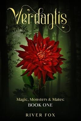 Verdantis: Magic, Monsters & Mates: Book One - River Fox - cover