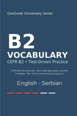 GanGuide B2 Engleski Rečnik: Kompletan CEFR rečnik sa testovima i izgovorom - Şirin Tanrıverdi - cover