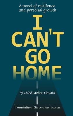 I can't go home - Chloé Guillot Elouard - cover