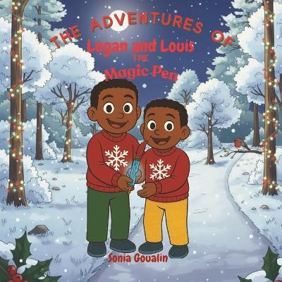 The Adventures of Logan and Louis: The Magic Pen - Sonia Goualin - cover