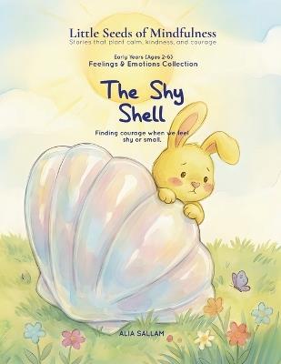 The Shy Shell: Feelings & Emotions Collections - Alia Sallam - cover