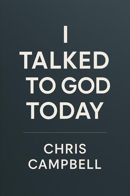 I Talked To God Today