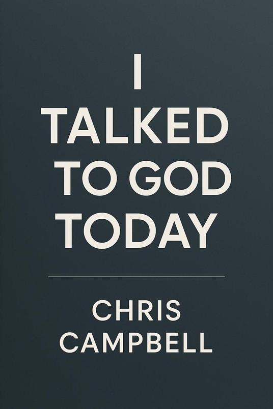 I Talked To God Today
