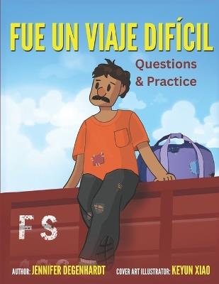 Fue un viaje difícil: Questions & Practice - Jennifer Degenhardt - cover