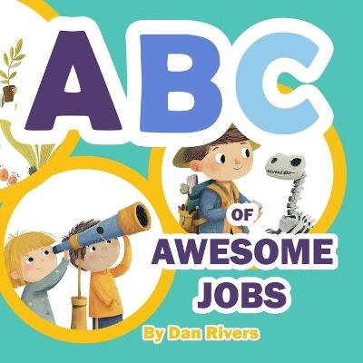 ABC of Awesome Jobs - Dan Rivers - cover