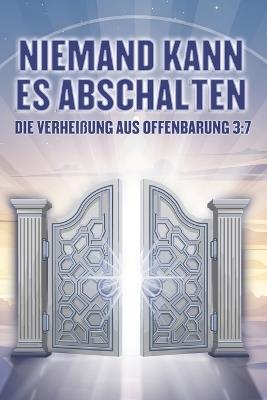 Niemand kann es abschalten: Die Verheißung aus Offenbarung 3,7 - Sherry Lee - cover