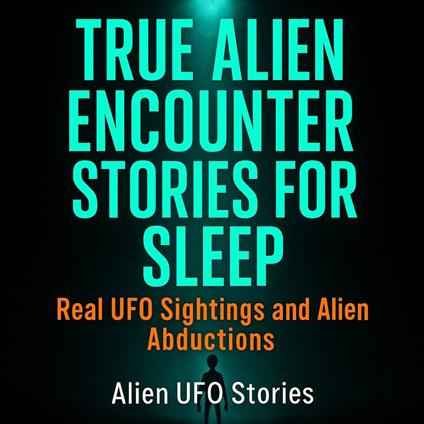 True Alien Encounter Stories For Sleep - Real UFO Sightings and Alien Abductions