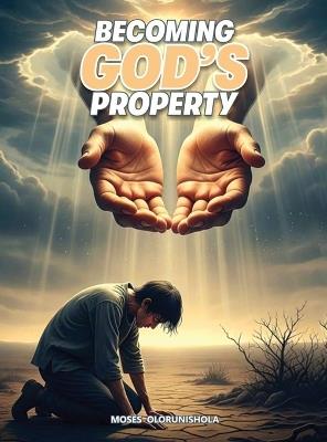 Becoming God's Property - Moses Olorunishola - cover