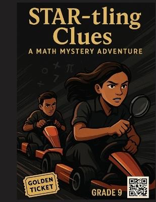 STAR-tling Clues: A 9th Grade Math Mystery - Starling-Kinard - cover