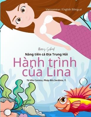 Hành trình của Lina: Nàng tiên cá Địa Trung Hải (Vietnamese / English Bilingual) Lina's Voyage - Marcy Schaaf - cover