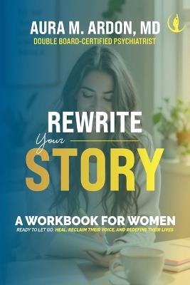Rewrite Your Story - Individual Edition - Aura M Ardon - cover