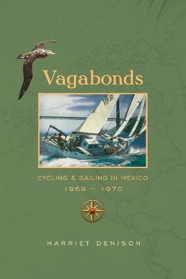 Vagabonds: Cycling & Sailing in Mexico - Harriet Denison - cover