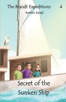 Secret of the Sunken Ship - Kerstin Koepl - cover