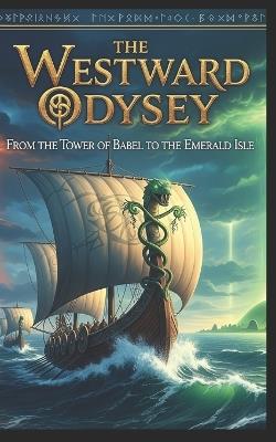 The Westward Odyssey: From the Tower of Babel to the Emerald Isle - Conrad Doyle - cover