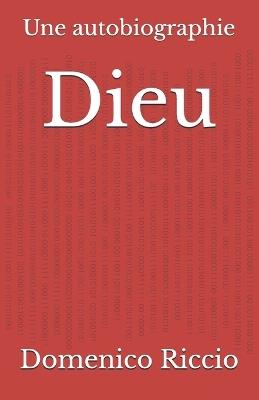 Dieu: Une autobiographie - Domenico Riccio - cover