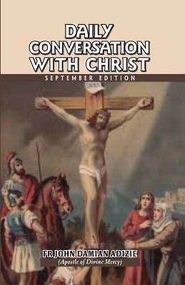 Daily Conversation with Christ: September Edition - John Damian Adizie - cover