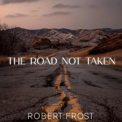 Road Not Taken, The