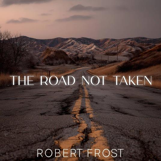 Road Not Taken, The