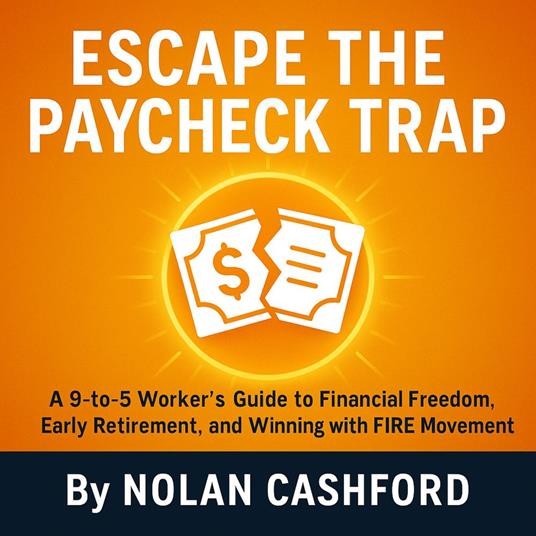 Escape the Paycheck Trap