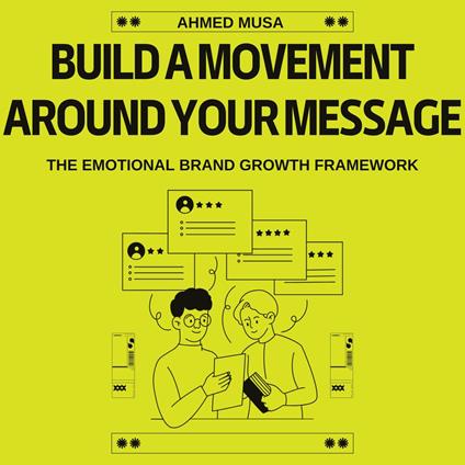 Build a Movement Around Your Message