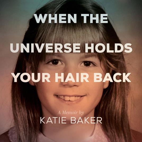 When The Universe Holds Your Hair Back