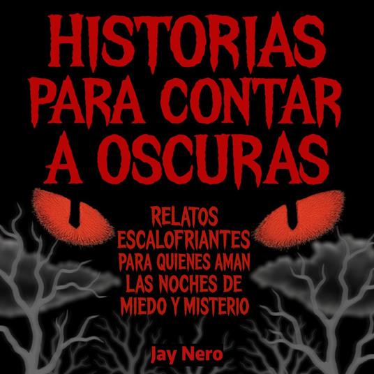 HISTORIAS PARA CONTAR A OSCURAS