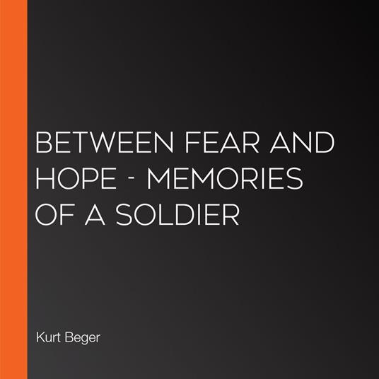 Between Fear and Hope