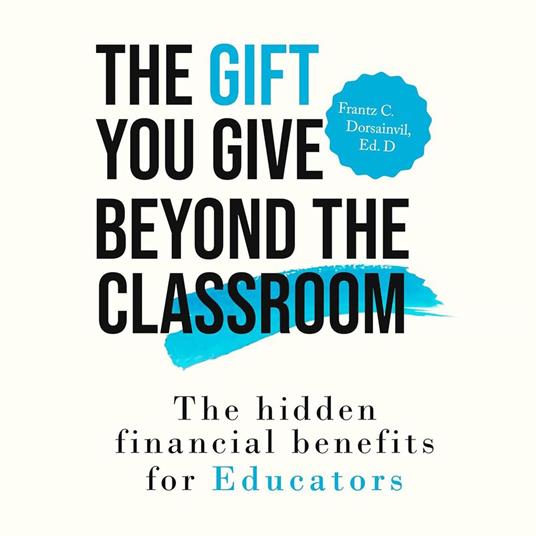 Gift You Give Beyond the Classroom, The
