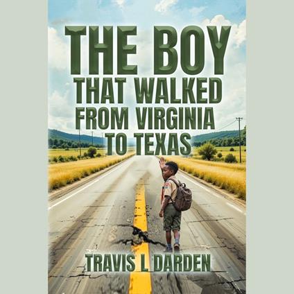 Boy that walked from Virginia to Texas, The