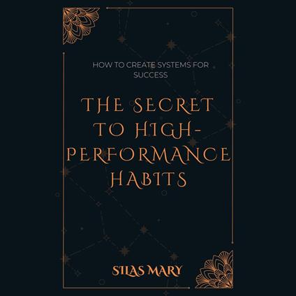 Secret to High-Performance Habits, The