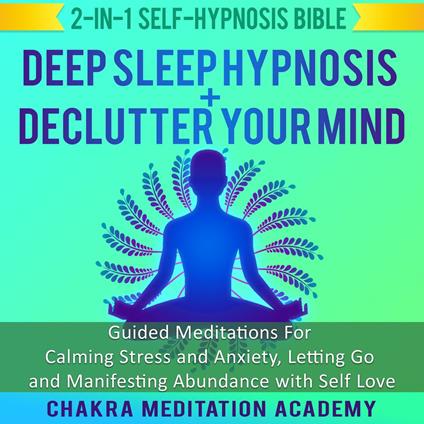 Deep Sleep Hypnosis + Declutter Your Mind: 2-in-1 Self-Hypnosis Bible