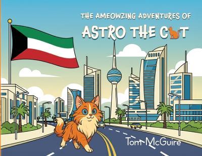 The Ameowzing Adventures of Astro the Cat - Tom McGuire - cover