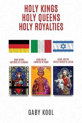 Holy Kings, Holy Queens, Holy Royalties - Gaby Kool - cover