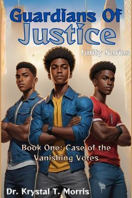 Guardians Of Justice - Krystal T Morris - cover