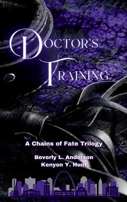 Doctor's Training Omnibus - Beverly L Anderson,Kenyon Y Hunt - cover