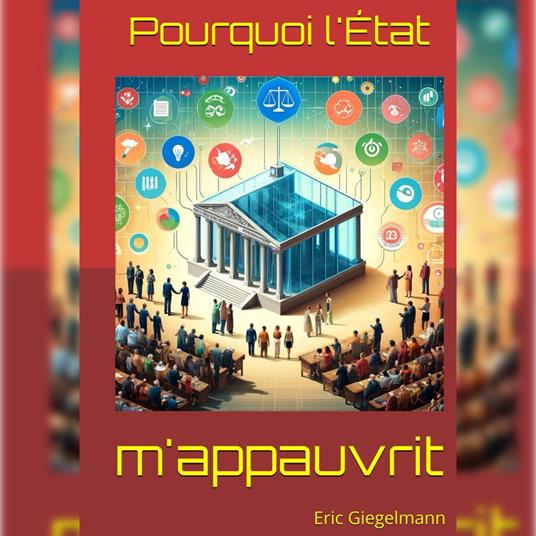 Pourquoi l'État m'appauvrit
