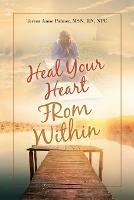 Heal Your Heart from Within - Teresa Anne Palmer Npc - cover