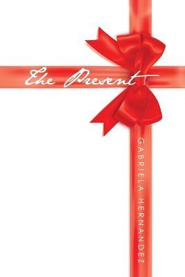 The Present - Gabriela Hernandez - cover