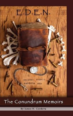 E.D.E.N.: The Conundrum Memoirs - James N Cordova - cover