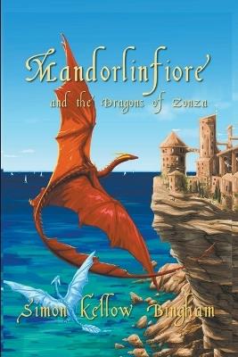 Mandorlinfiore and the Dragons of Zonza - Simon Kellow Bingham - cover